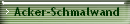 Acker-Schmalwand