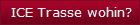 ICE Trasse wohin?