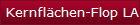 Kernflächen-Flop LA