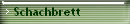 Schachbrett